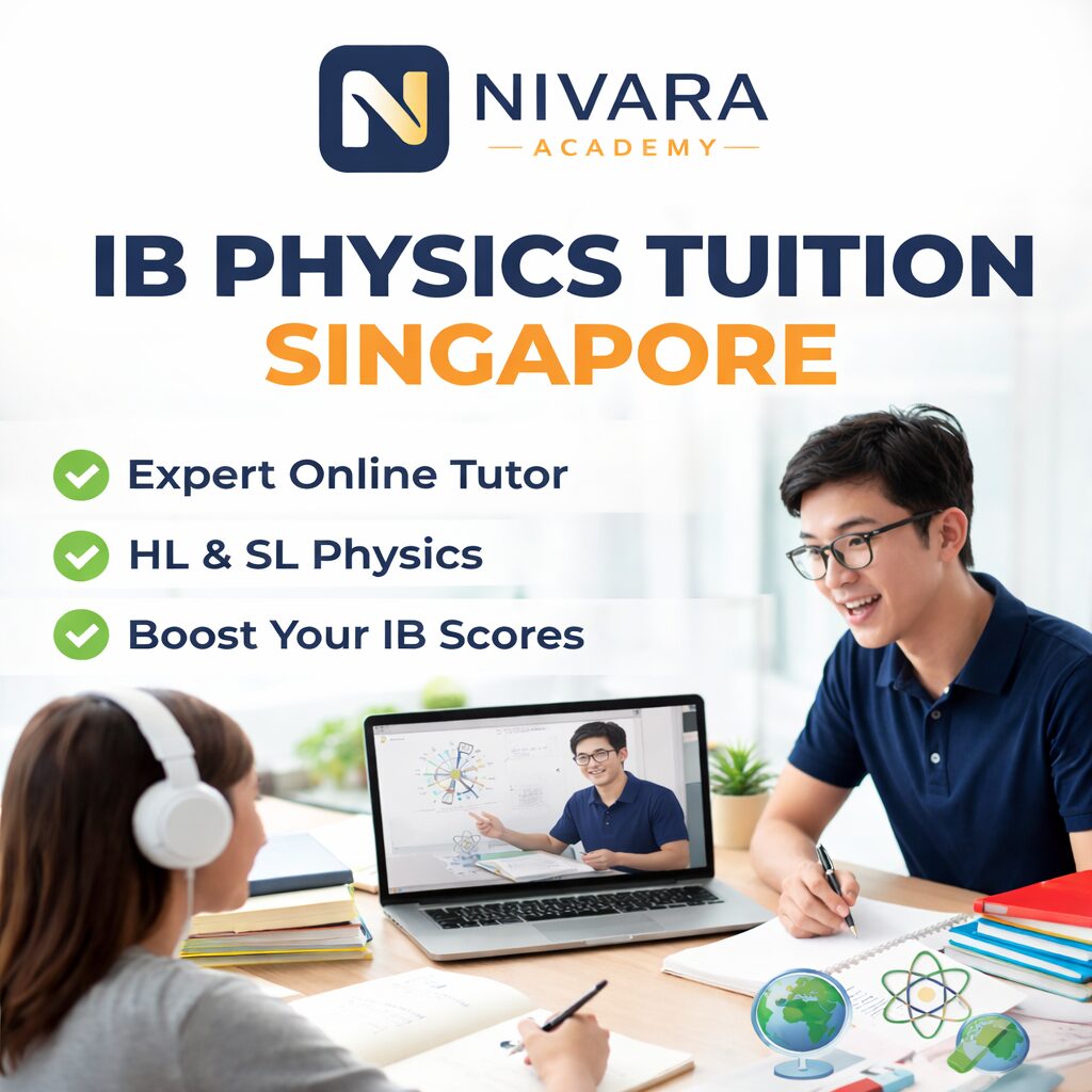 IB Physics Tuition Singapore | Online IB Physics Tutor at Nivara Academy
